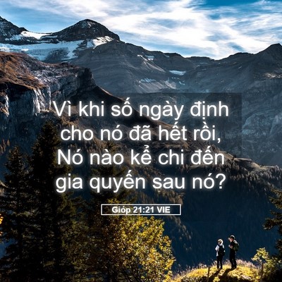 Picture 05 - Gióp 21:21 VIE - Vì khi số ngày định cho nó đã hết - Bible Verse Picture