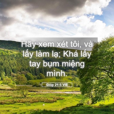 Picture 05 - Gióp 21:5 VIE - Hãy xem xét tôi, và lấy làm lạ; Khá - Bible Verse Picture