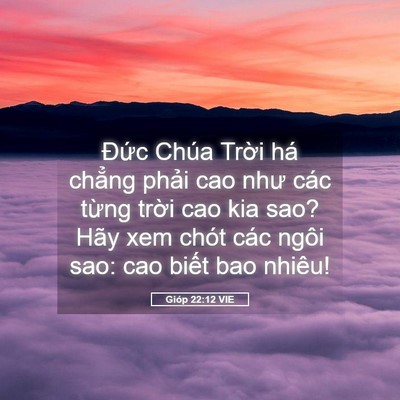 Picture 05 - Gióp 22:12 VIE - Đức Chúa Trời há chẳng phải cao như - Bible Verse Picture