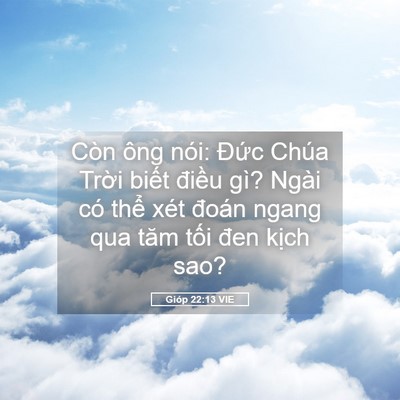 Picture 05 - Gióp 22:13 VIE - Còn ông nói: Đức Chúa Trời biết - Bible Verse Picture