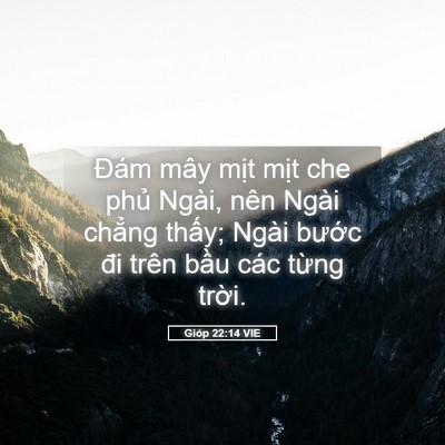 Picture 05 - Gióp 22:14 VIE - Đám mây mịt mịt che phủ Ngài, nên - Bible Verse Picture