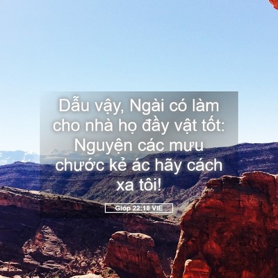 Picture 05 - Gióp 22:18 VIE - Dẫu vậy, Ngài có làm cho nhà họ đầy - Bible Verse Picture
