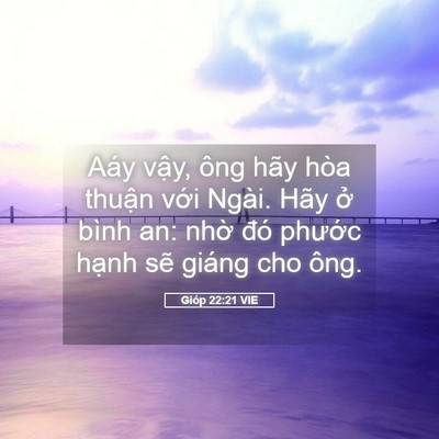 Picture 05 - Gióp 22:21 VIE - Aáy vậy, ông hãy hòa thuận với Ngài. - Bible Verse Picture