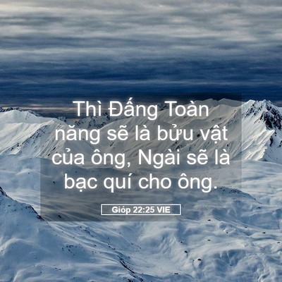 Picture 05 - Gióp 22:25 VIE - Thì Đấng Toàn năng sẽ là bửu vật - Bible Verse Picture