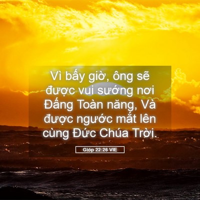 Picture 05 - Gióp 22:26 VIE - Vì bấy giờ, ông sẽ được vui sướng - Bible Verse Picture