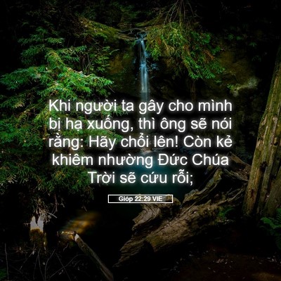 Picture 05 - Gióp 22:29 VIE - Khi người ta gây cho mình bị hạ xuống, - Bible Verse Picture