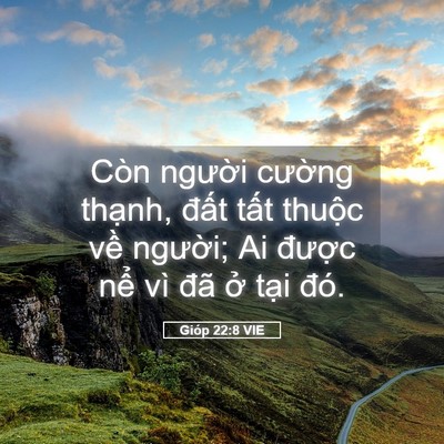 Picture 05 - Gióp 22:8 VIE - Còn người cường thạnh, đất tất - Bible Verse Picture