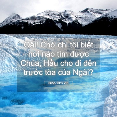 Picture 05 - Gióp 23:3 VIE - Oâi! Chớ chi tôi biết nơi nào tìm - Bible Verse Picture