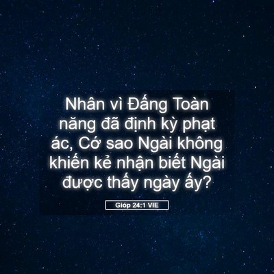 Picture 05 - Gióp 24:1 VIE - Nhân vì Đấng Toàn năng đã định kỳ - Bible Verse Picture