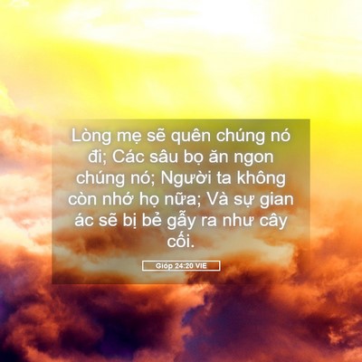 Picture 05 - Gióp 24:20 VIE - Lòng mẹ sẽ quên chúng nó đi; Các sâu - Bible Verse Picture