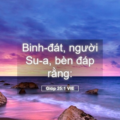 Picture 05 - Gióp 25:1 VIE - Binh-đát, người Su-a, bèn đáp - Bible Verse Picture