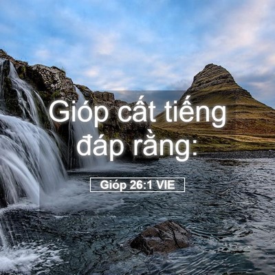 Picture 05 - Gióp 26:1 VIE - Gióp cất tiếng đáp - Bible Verse Picture