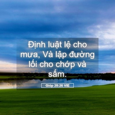 Picture 05 - Gióp 28:26 VIE - Định luật lệ cho mưa, Và lập đường - Bible Verse Picture