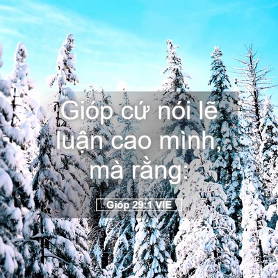Picture 05 - Gióp 29:1 VIE - Gióp cứ nói lẽ luận cao mình, mà - Bible Verse Picture