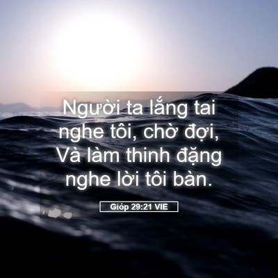 Picture 05 - Gióp 29:21 VIE - Người ta lắng tai nghe tôi, chờ đợi, - Bible Verse Picture