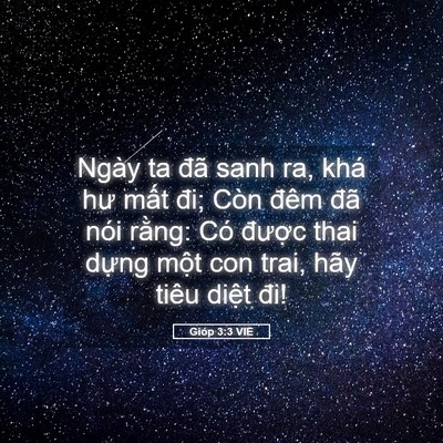 Picture 05 - Gióp 3:3 VIE - Ngày ta đã sanh ra, khá hư mất đi; Còn - Bible Verse Picture