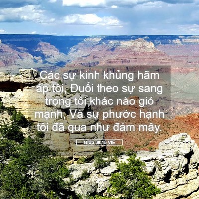 Picture 05 - Gióp 30:15 VIE - Các sự kinh khủng hãm áp tôi, Đuổi - Bible Verse Picture
