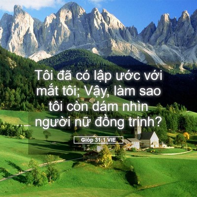 Picture 05 - Gióp 31:1 VIE - Tôi đã có lập ước với mắt tôi; - Bible Verse Picture