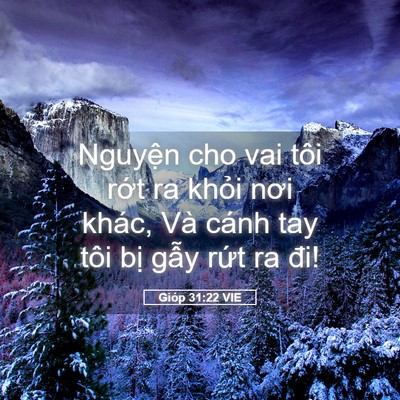 Picture 05 - Gióp 31:22 VIE - Nguyện cho vai tôi rớt ra khỏi nơi khác, - Bible Verse Picture
