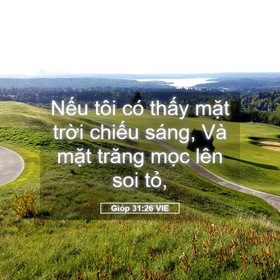 Picture 05 - Gióp 31:26 VIE - Nếu tôi có thấy mặt trời chiếu sáng, - Bible Verse Picture