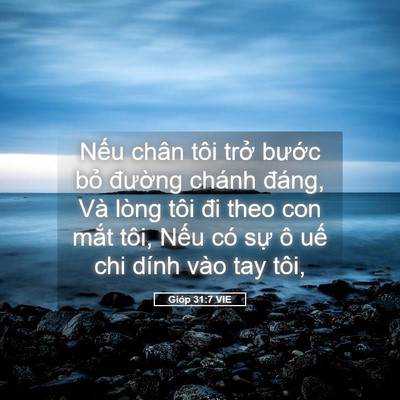 Picture 05 - Gióp 31:7 VIE - Nếu chân tôi trở bước bỏ đường - Bible Verse Picture