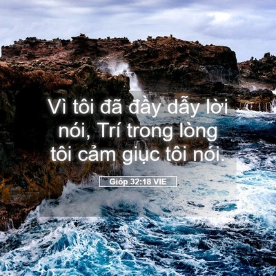 Picture 05 - Gióp 32:18 VIE - Vì tôi đã đầy dẫy lời nói, Trí trong - Bible Verse Picture