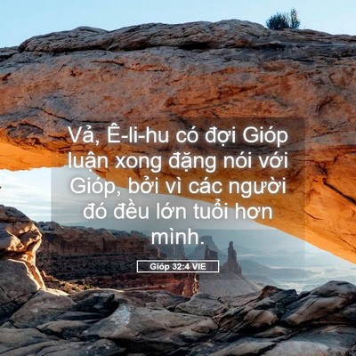 Picture 05 - Gióp 32:4 VIE - Vả, Ê-li-hu có đợi Gióp luận xong - Bible Verse Picture