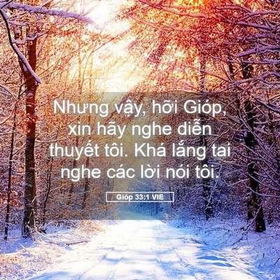 Picture 05 - Gióp 33:1 VIE - Nhưng vậy, hỡi Gióp, xin hãy nghe diễn - Bible Verse Picture
