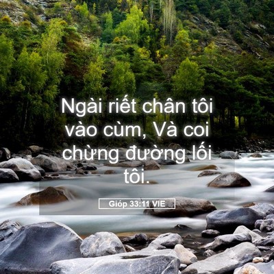 Picture 05 - Gióp 33:11 VIE - Ngài riết chân tôi vào cùm, Và coi - Bible Verse Picture