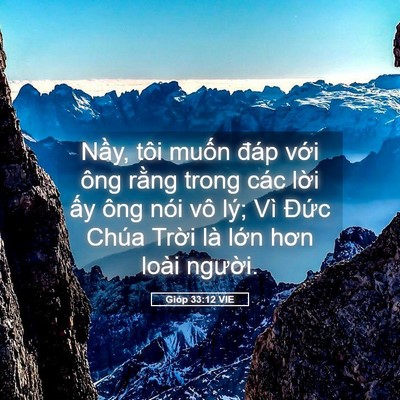 Picture 05 - Gióp 33:12 VIE - Nầy, tôi muốn đáp với ông rằng trong - Bible Verse Picture