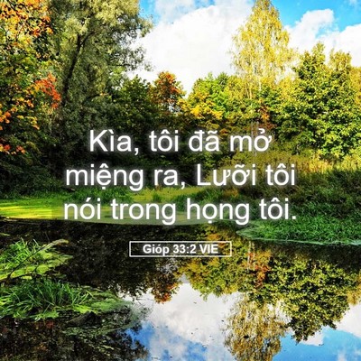 Picture 05 - Gióp 33:2 VIE - Kìa, tôi đã mở miệng ra, Lưỡi tôi - Bible Verse Picture