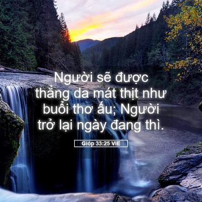 Picture 05 - Gióp 33:25 VIE - Người sẽ được thẳng da mát thịt - Bible Verse Picture