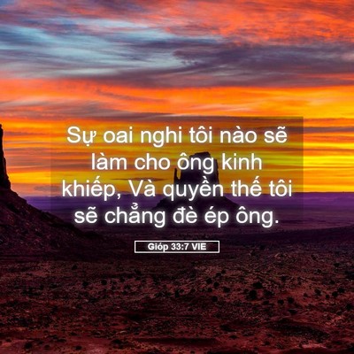 Picture 05 - Gióp 33:7 VIE - Sự oai nghi tôi nào sẽ làm cho ông kinh - Bible Verse Picture
