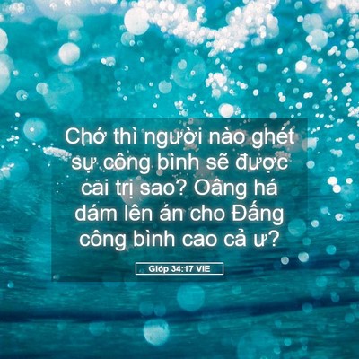 Picture 05 - Gióp 34:17 VIE - Chớ thì người nào ghét sự công bình - Bible Verse Picture