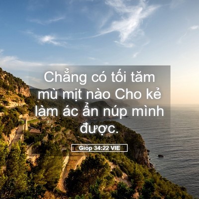 Picture 05 - Gióp 34:22 VIE - Chẳng có tối tăm mù mịt nào Cho kẻ - Bible Verse Picture