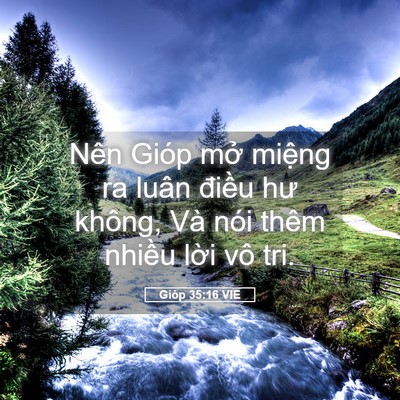 Picture 05 - Gióp 35:16 VIE - Nên Gióp mở miệng ra luân điều hư - Bible Verse Picture