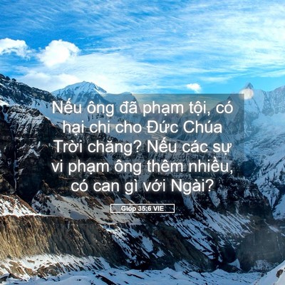 Picture 05 - Gióp 35:6 VIE - Nếu ông đã phạm tội, có hại chi cho - Bible Verse Picture