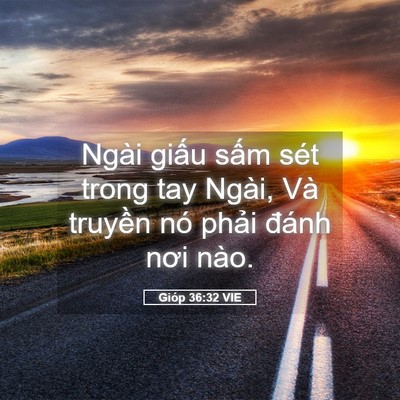 Picture 05 - Gióp 36:32 VIE - Ngài giấu sấm sét trong tay Ngài, Và - Bible Verse Picture