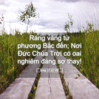 Picture 05 - Gióp 37:22 VIE - Ráng vàng từ phương Bắc đến; Nơi - Bible Verse Picture