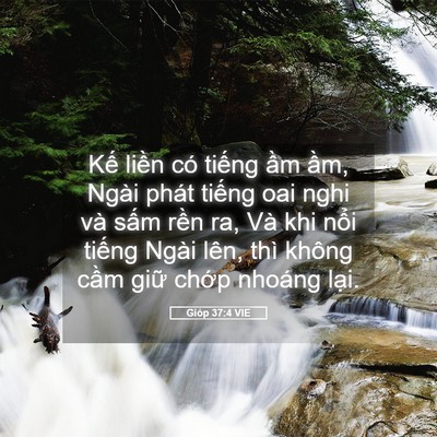 Picture 05 - Gióp 37:4 VIE - Kế liền có tiếng ầm ầm, Ngài phát - Bible Verse Picture