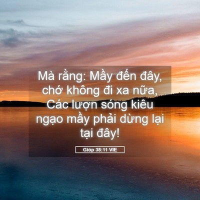 Picture 05 - Gióp 38:11 VIE - Mà rằng: Mầy đến đây, chớ không đi - Bible Verse Picture