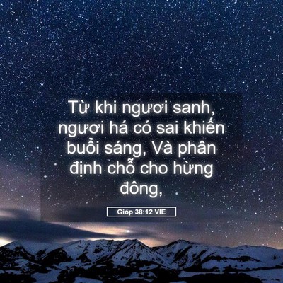 Picture 05 - Gióp 38:12 VIE - Từ khi ngươi sanh, ngươi há có sai - Bible Verse Picture