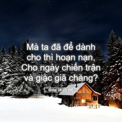 Picture 05 - Gióp 38:23 VIE - Mà ta đã để dành cho thì hoạn nạn, - Bible Verse Picture