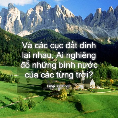Picture 05 - Gióp 38:38 VIE - Và các cục đất dính lại nhau, Ai - Bible Verse Picture