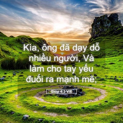 Picture 05 - Gióp 4:3 VIE - Kìa, ông đã dạy dỗ nhiều người, Và - Bible Verse Picture
