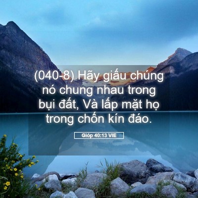 Picture 05 - Gióp 40:13 VIE - (040-8) Hãy giấu chúng nó chung nhau trong - Bible Verse Picture