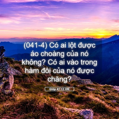 Picture 05 - Gióp 41:13 VIE - (041-4) Có ai lột được áo choàng của - Bible Verse Picture