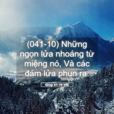 Picture 05 - Gióp 41:19 VIE - (041-10) Những ngọn lửa nhoáng từ - Bible Verse Picture