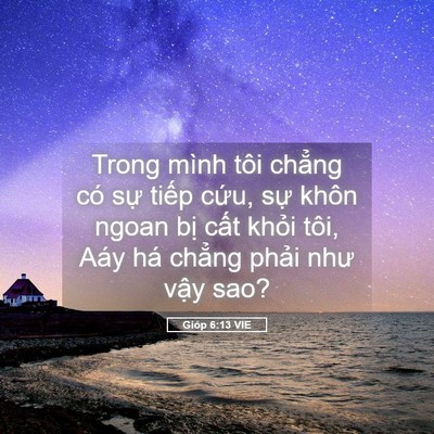 Picture 05 - Gióp 6:13 VIE - Trong mình tôi chẳng có sự tiếp cứu, - Bible Verse Picture