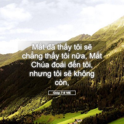 Picture 05 - Gióp 7:8 VIE - Mắt đã thấy tôi sẽ chẳng thấy tôi - Bible Verse Picture